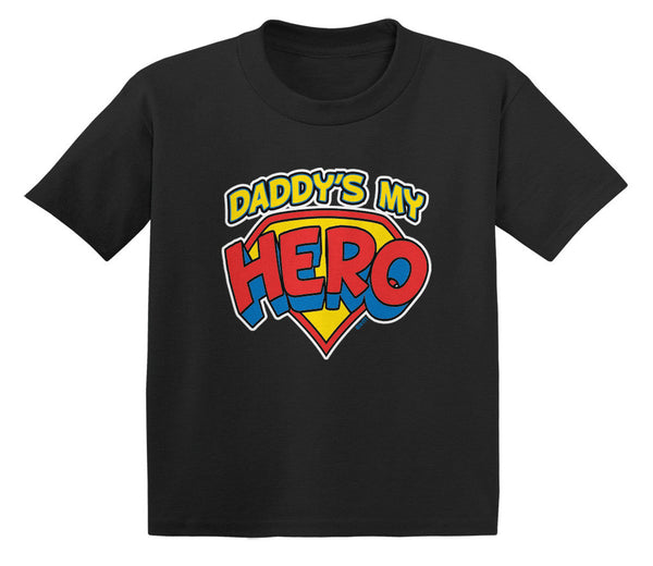 Daddy's My Hero Infant T-Shirt