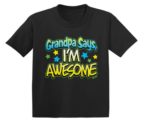 Grandpa Says I'm Awesome Infant T-Shirt