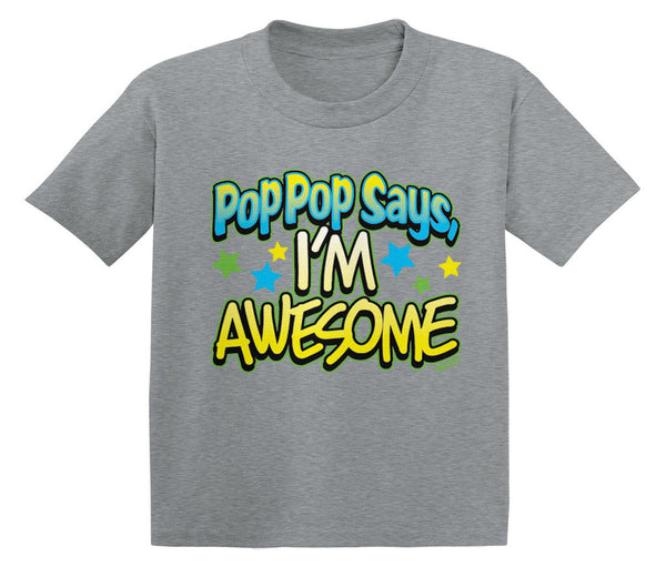 Pop Pop Says I'm Awesome Infant T-Shirt