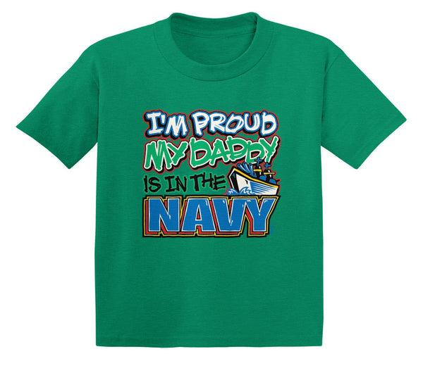 I'm Proud My Daddy Is In The Navy Infant T-Shirt