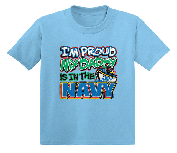 I'm Proud My Daddy Is In The Navy Infant T-Shirt