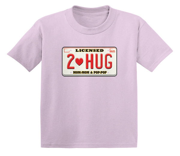 Licensed To Hug Mom-Mom & Pop-Pop Infant T-Shirt