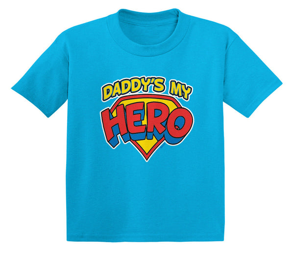 Daddy's My Hero Infant T-Shirt