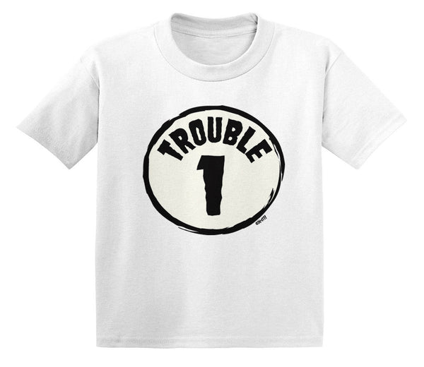 Trouble Number 1 Infant T-Shirt