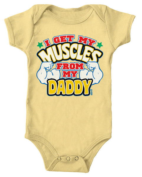 I Get My Muscles From My Daddy Infant Lap Shoulder Bodysuit