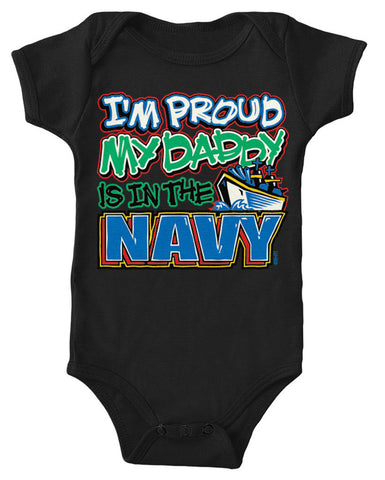 I'm Proud My Daddy Is In The Navy Infant Lap Shoulder Bodysuit