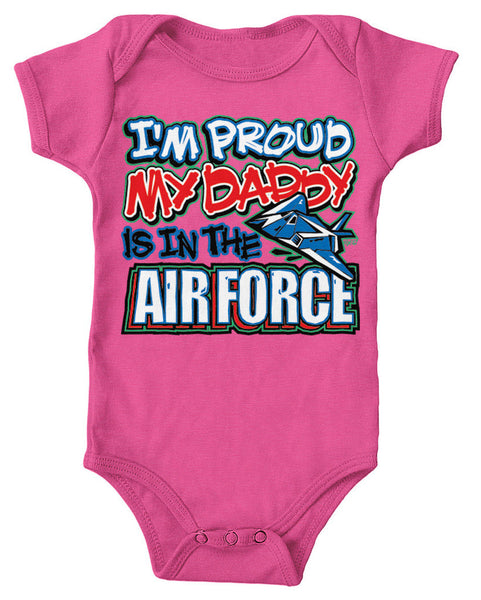 I'm Proud My Daddy Is In The Air Force Infant Lap Shoulder Bodysuit
