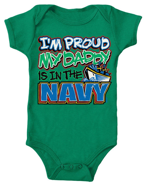 I'm Proud My Daddy Is In The Navy Infant Lap Shoulder Bodysuit