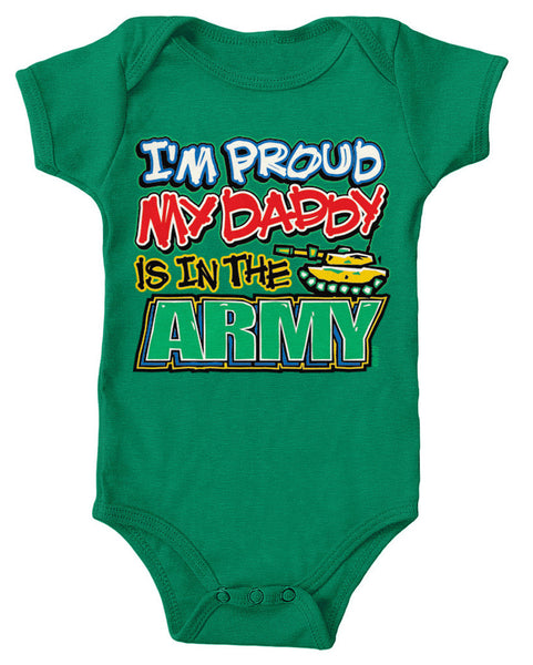 I'm Proud My Daddy Is In The Army Infant Lap Shoulder Bodysuit