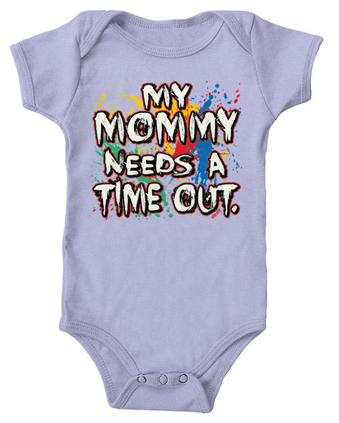 My Mommy Needs A Time Out Infant Lap Shoulder Bodysuit
