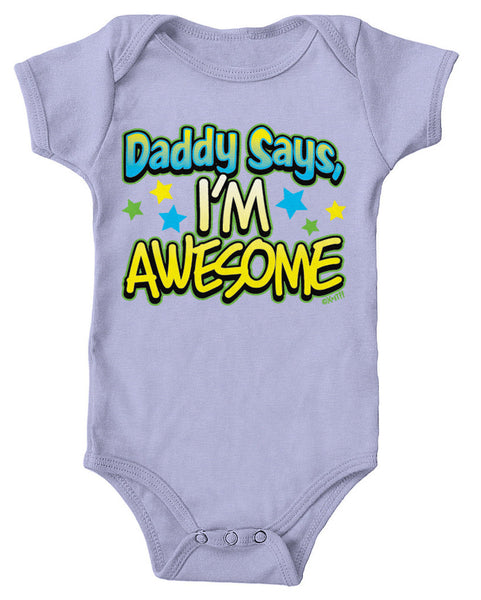 Daddy Says I'm Awesome Infant Lap Shoulder Bodysuit