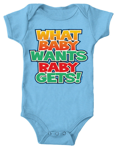What Baby Wants Baby Gets! Infant Lap Shoulder Bodysuit