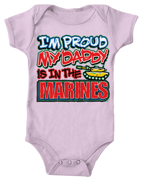 I'm Proud My Daddy Is In The Marines Infant Lap Shoulder Bodysuit