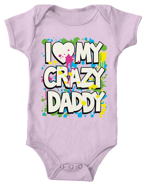 I Love (Heart) My Crazy Daddy Infant Lap Shoulder Bodysuit