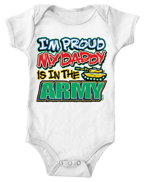 I'm Proud My Daddy Is In The Army Infant Lap Shoulder Bodysuit