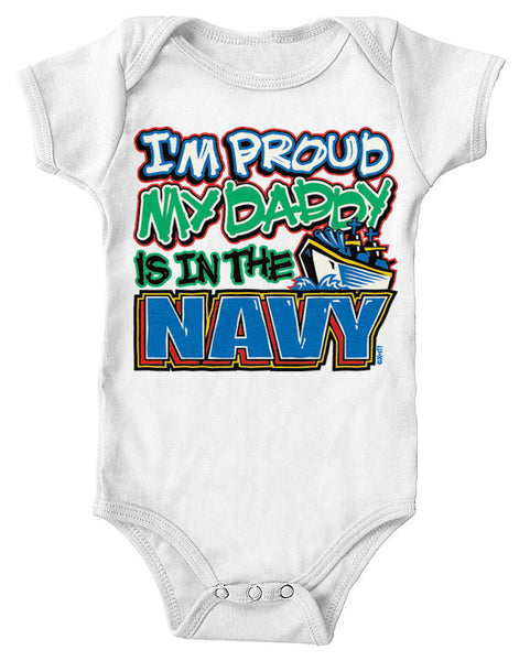 I'm Proud My Daddy Is In The Navy Infant Lap Shoulder Bodysuit