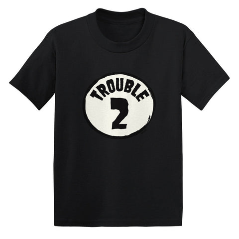 Trouble Number 2 Toddler T-shirt