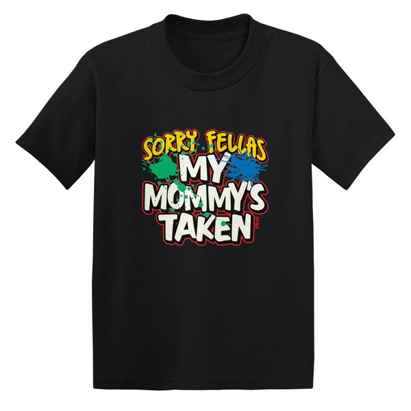 Sorry Fellas My Mommy's Taken Toddler T-shirt