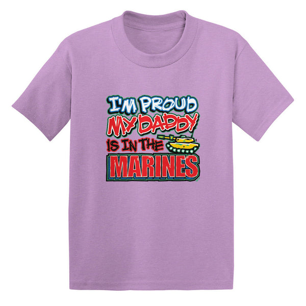 I'm Proud My Daddy Is In The Marines Toddler T-shirt