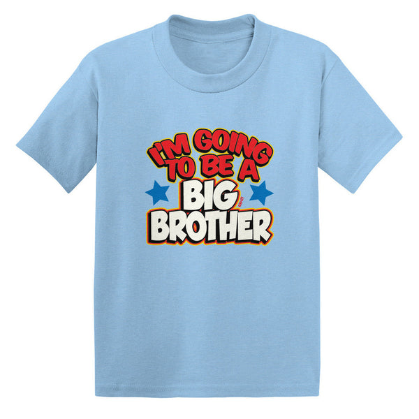 I'm Going To Be A Big Brother Toddler T-shirt