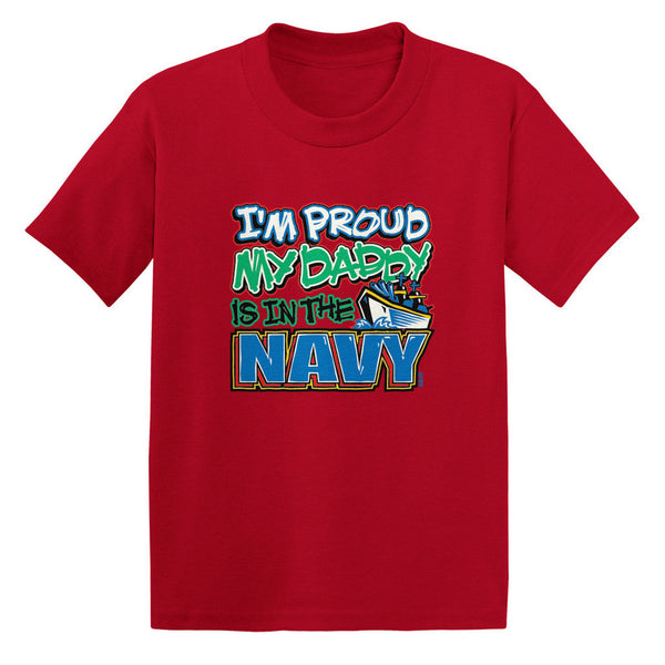 I'm Proud My Daddy Is In The Navy Toddler T-shirt