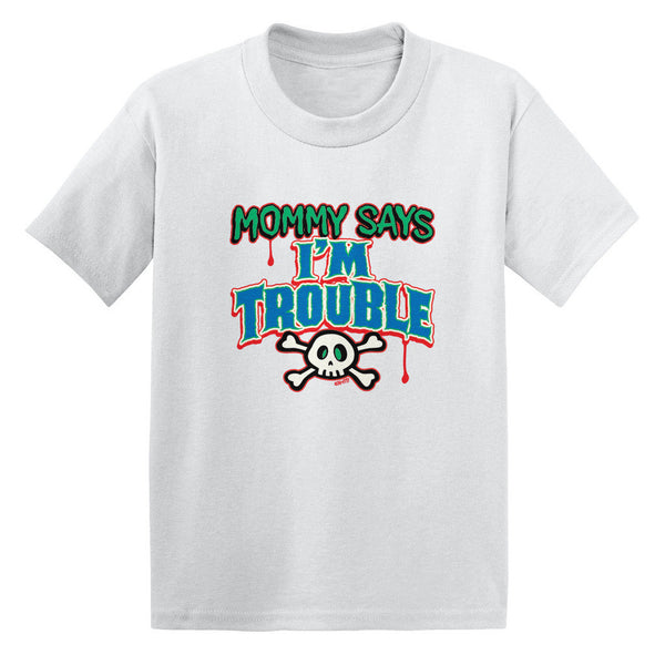Mommy Says I'm Trouble Toddler T-shirt